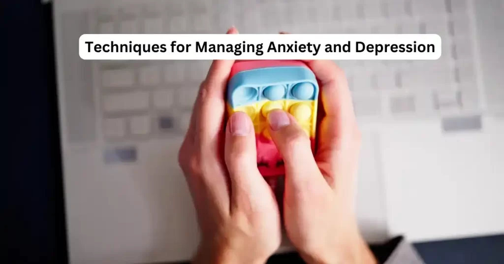 How to Manage Anxiety and Depression? 7 managing anxiety and depression