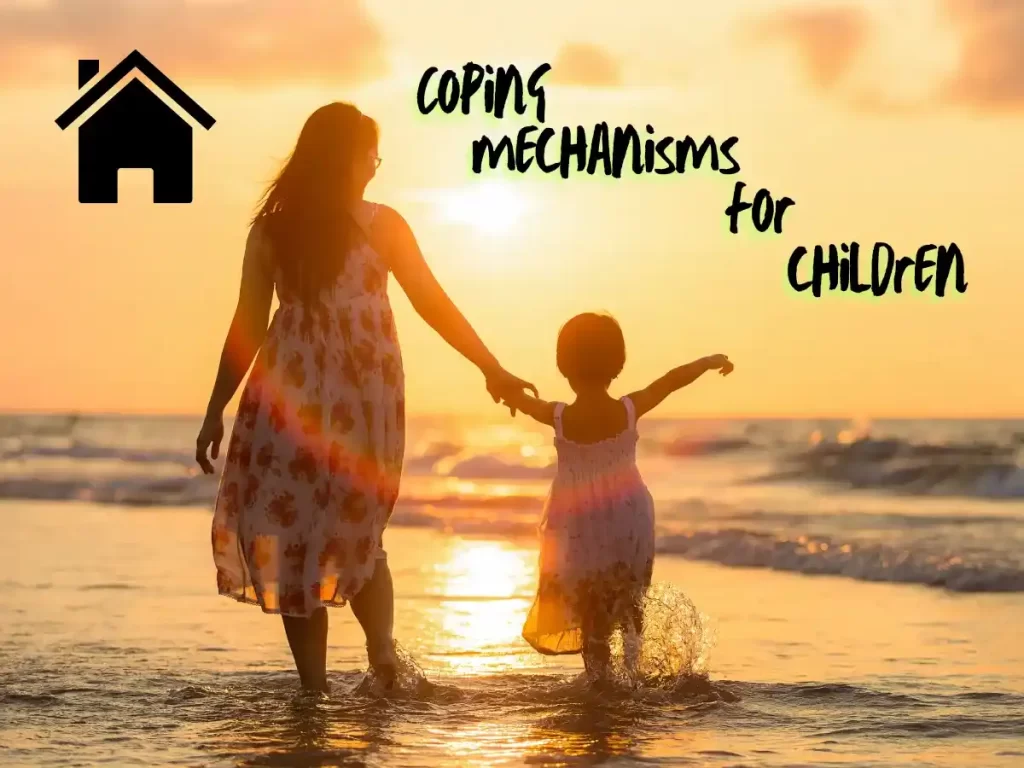What are Coping mechanisms for children's Anxiety? 2 Coping mechanisms for children