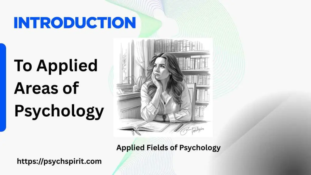 What is Applied Area Of Psychology? 4 Applied Area Of Psychology