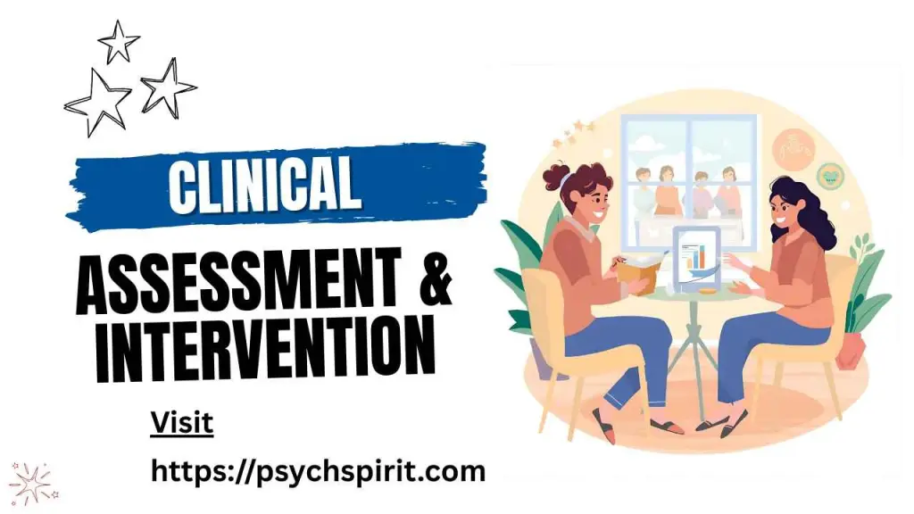 Clinical Assessment and Intervention 5 Clinical Assessment and Intervention