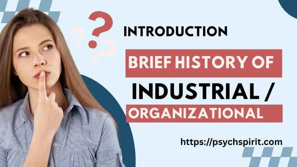 Introduction and Brief History of I/O Psychology 2 History of I/O Psychology